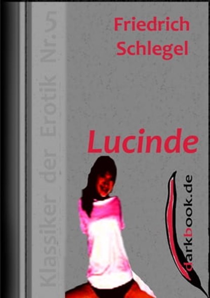 Lucinde, Friedrich Schlegel - Ebook - 9783955017149