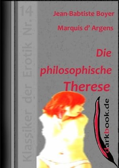 Die philosophische Therese, Jean-Baptiste Boyer Marquis d' Argens - Ebook - 9783955017293