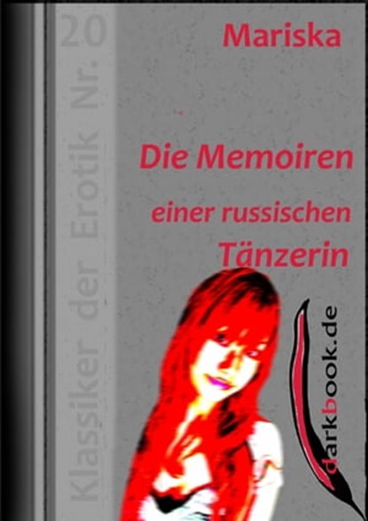 Die Memoiren einer russischen Tänzerin, Mariska - Ebook - 9783955017385