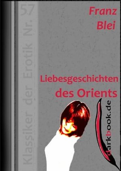 Liebesgeschichten des Orients, Franz Blei - Ebook - 9783955018160