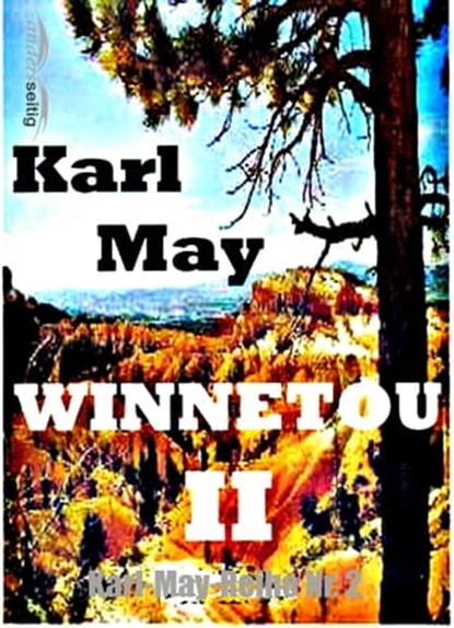 Winnetou II, Karl May - Ebook - 9783955018924