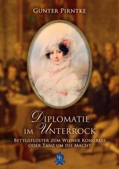 Diplomatie im Unterrock, Gunter Pirntke - Ebook - 9783955019488