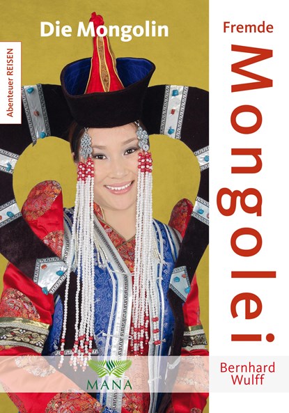 Fremde Mongolei, Bernhard Wulff - Paperback - 9783955031107