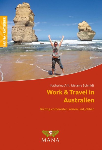 Work & Travel in Australien, Katharina Arlt ; Melanie Schmidt - Paperback - 9783955031138