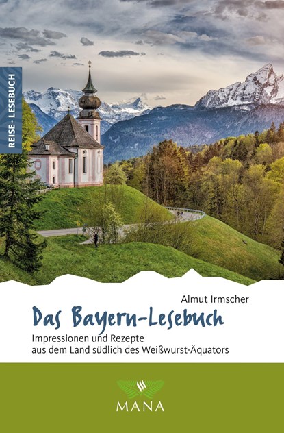 Das Bayern-Lesebuch, Almut Irmscher - Paperback - 9783955032586