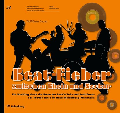 Beat-Fieber zwischen Rhein und Neckar, Wolf Dieter Straub - Gebonden - 9783955051099