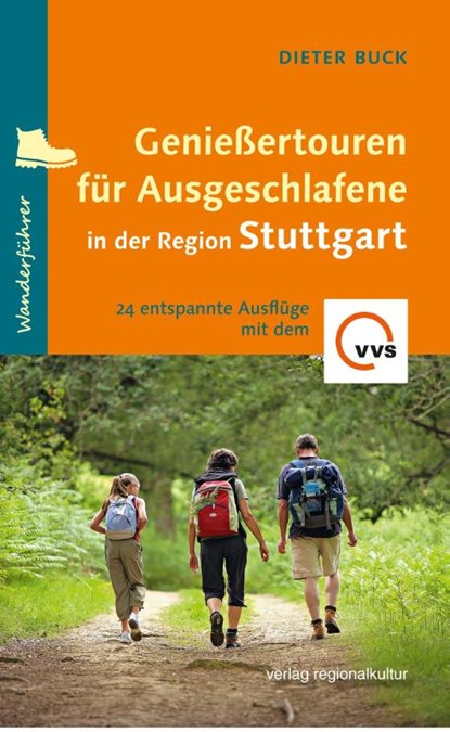 Genießertouren für Ausgeschlafene in der Region Stuttgart, Dieter Buck - Paperback - 9783955052324
