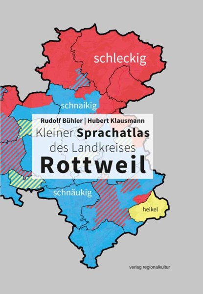 Kleiner Sprachatlas des Landkreises Rottweil, Rudolf Bühler ; Hubert Klausmann - Gebonden - 9783955053581