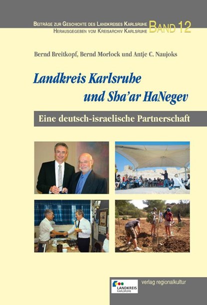 Landkreis Karlsruhe und Sha'ar HaNegev, Bernd Breitkopf ; Siegfried Rihm ; Christoph Schnaudigel ; Alon Schuster - Gebonden - 9783955054243