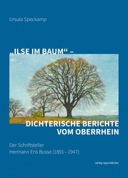 "Ilse im Baum" - dichterische Berichte vom Oberrhein, Ursula Speckamp - Gebonden - 9783955055387