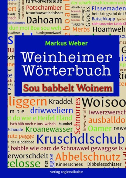 Weinheimer Wörterbuch, Markus Weber - Gebonden - 9783955055707