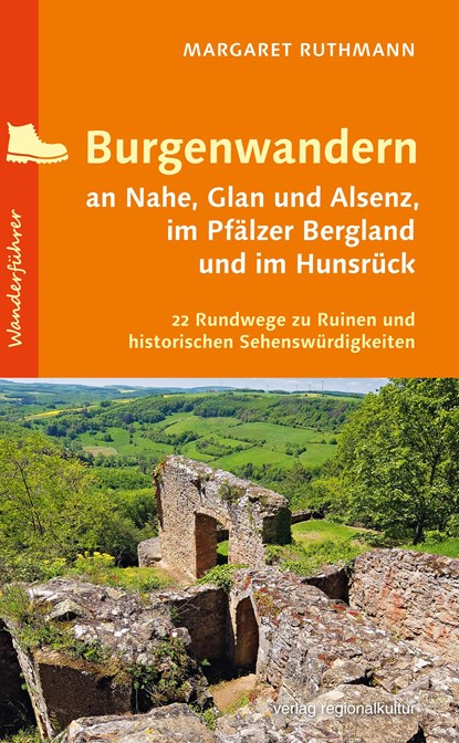 Burgenwandern an Nahe, Glan und Alsenz, im Pfälzer Bergland und im Hunsrück, Margaret Ruthmann - Paperback - 9783955059880