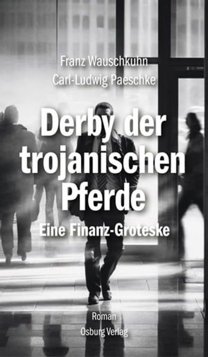 Derby der trojanischen Pferde, Franz Wauschkuhn ; Carl-Ludwig Paeschke - Ebook - 9783955103415