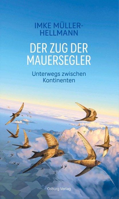 Der Zug der Mauersegler, Imke Müller-Hellmann - Gebonden - 9783955103668