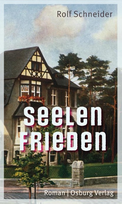 Seelenfrieden, Rolf Schneider - Gebonden - 9783955103835
