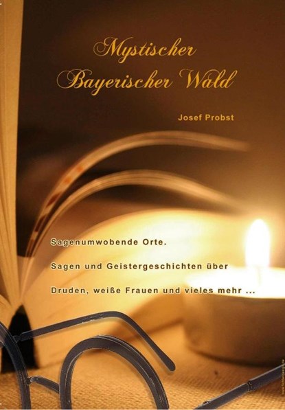 Mystischer Bayerischer Wald, Josef Probst - Paperback - 9783955110413