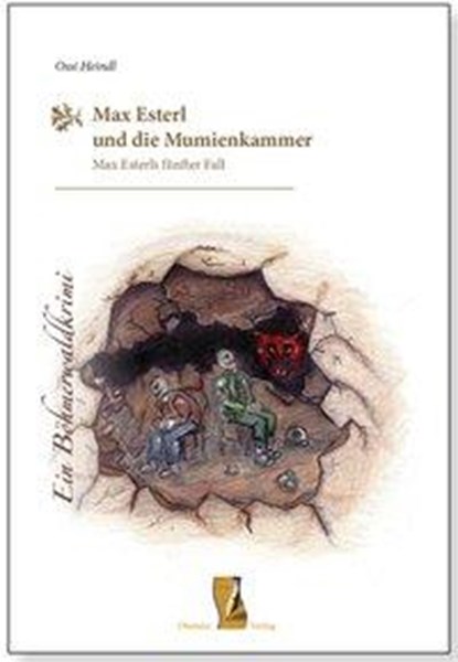 Max Esterl und die Mumienkammer, Ossi Heindl - Gebonden - 9783955110789