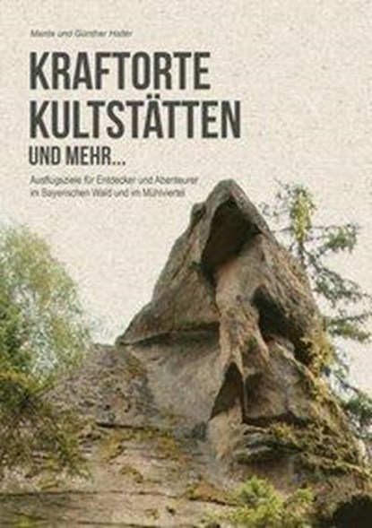 Kraftorte, Kultstätten und mehr ..., Marita Haller ; Günther Haller - Gebonden - 9783955110932