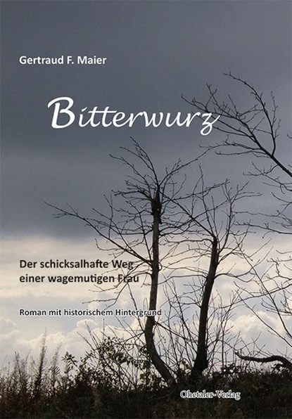 Bitterwurz, Gertraud F. Maier - Gebonden - 9783955111212