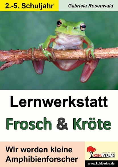 Lernwerkstatt Frosch & Kröte, Gabriela Rosenwald - Gebonden - 9783955138394