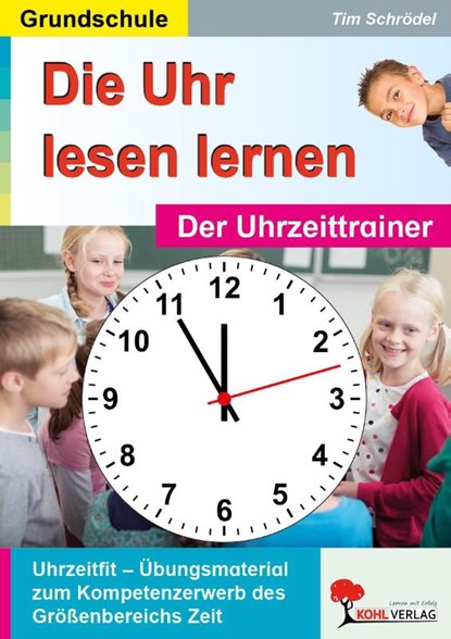 Die Uhr lesen lernen, Tim Schrödel - Gebonden - 9783955138479