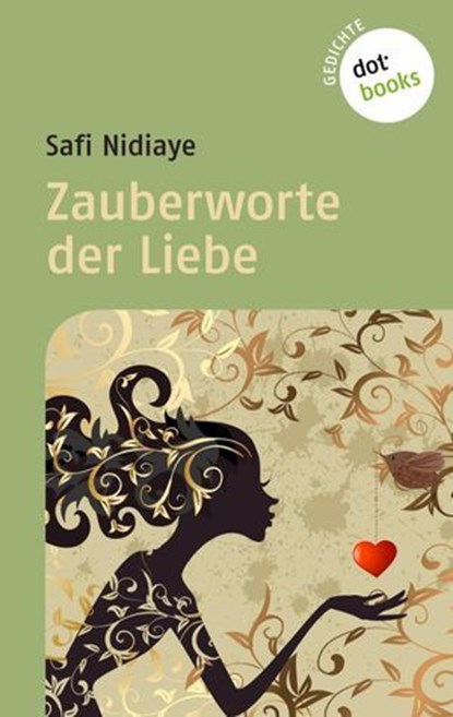 Zauberworte der Liebe, Safi Nidiaye - Ebook - 9783955200886