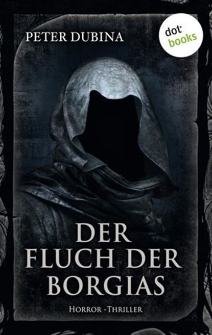 Der Fluch der Borgias, Peter Dubina - Ebook - 9783955205317