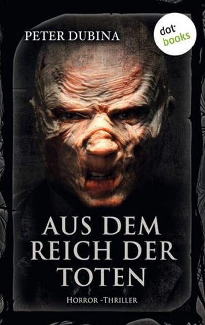 Aus dem Reich der Toten, Peter Dubina - Ebook - 9783955205492