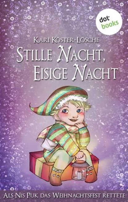 Stille Nacht, eisige Nacht, Kari Köster-Lösche - Ebook - 9783955208943