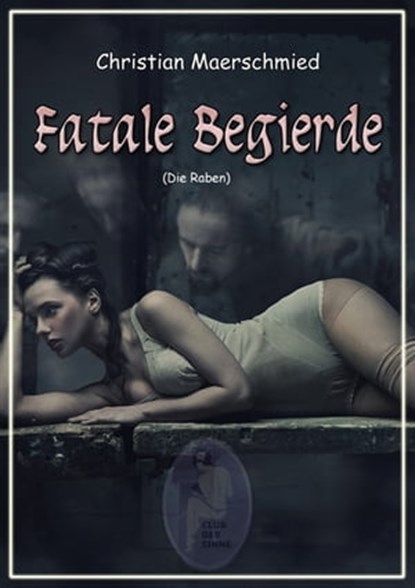Fatale Begierde, Christian Maerschmied - Ebook - 9783955270728