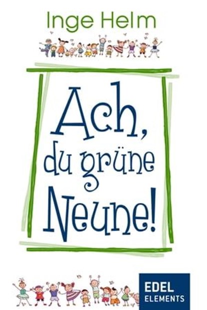 Ach, du grüne Neune!, Inge Helm - Ebook - 9783955300142