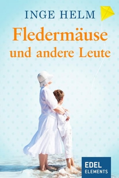 Fledermäuse und andere Leute, Inge Helm - Ebook - 9783955300173
