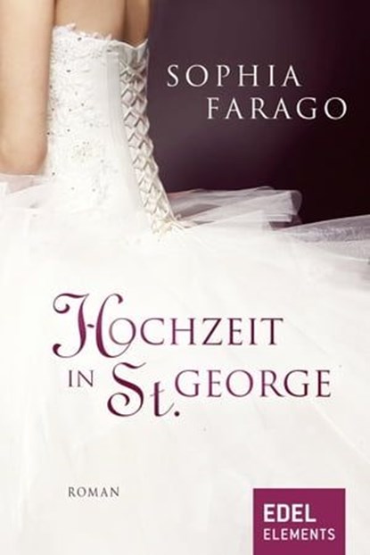 Hochzeit in St. George, Sophia Farago - Ebook - 9783955301057