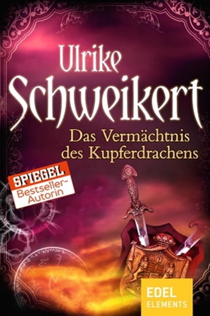 Das Vermächtnis des Kupferdrachens, Ulrike Schweikert - Ebook - 9783955301330
