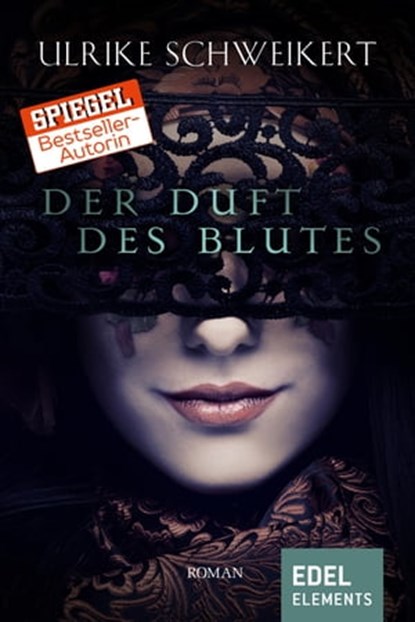 Der Duft des Blutes, Ulrike Schweikert - Ebook - 9783955301347
