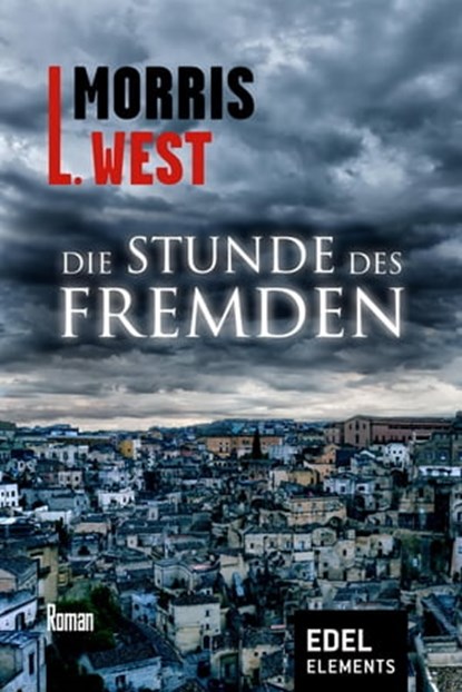 Die Stunde des Fremden, Morris L. West - Ebook - 9783955302498