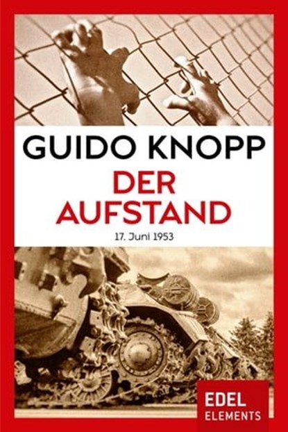 Der Aufstand, Guido Knopp - Ebook - 9783955302658