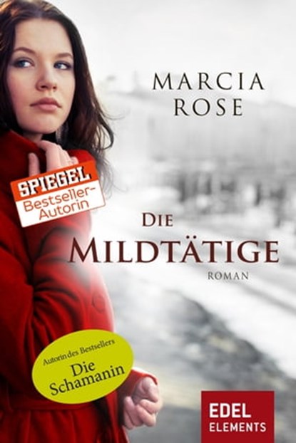 Die Mildtätige, Marcia Rose - Ebook - 9783955302962