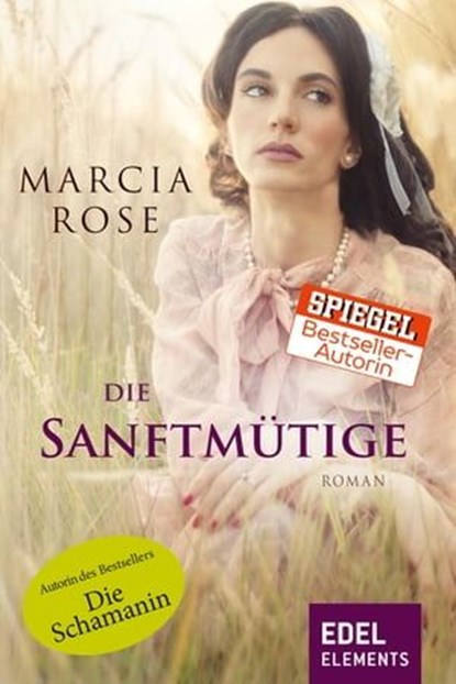 Die Sanftmütige, Marcia Rose - Ebook - 9783955302979