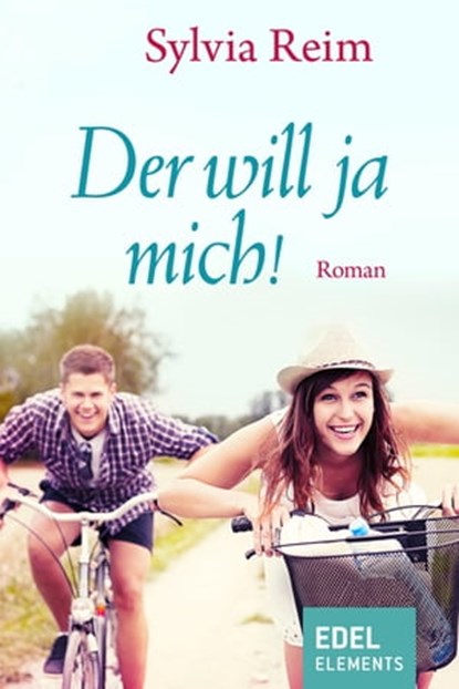 Der will ja mich!, Sylvia Reim - Ebook - 9783955303532