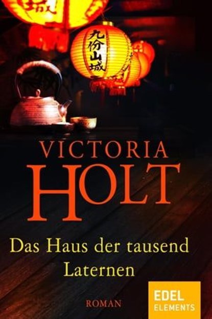 Das Haus der tausend Laternen, Victoria Holt - Ebook - 9783955305055
