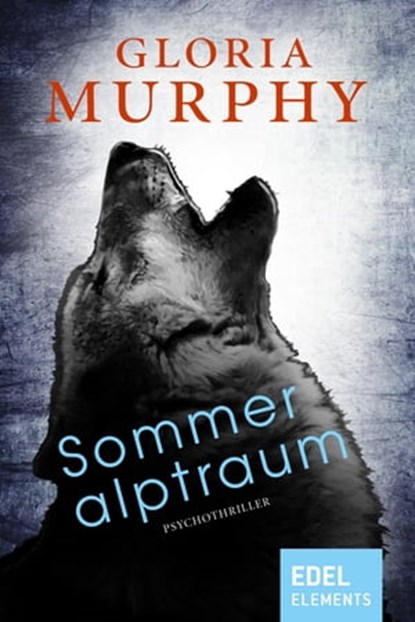 Sommeralptraum, Gloria Murphy - Ebook - 9783955305338