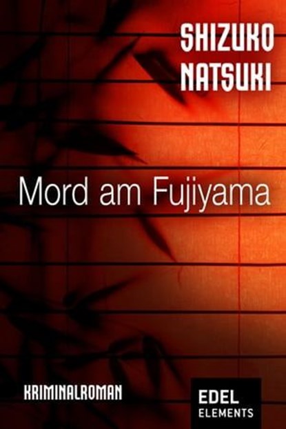 Mord am Fujiyama, Shizuko Natsuki - Ebook - 9783955305703
