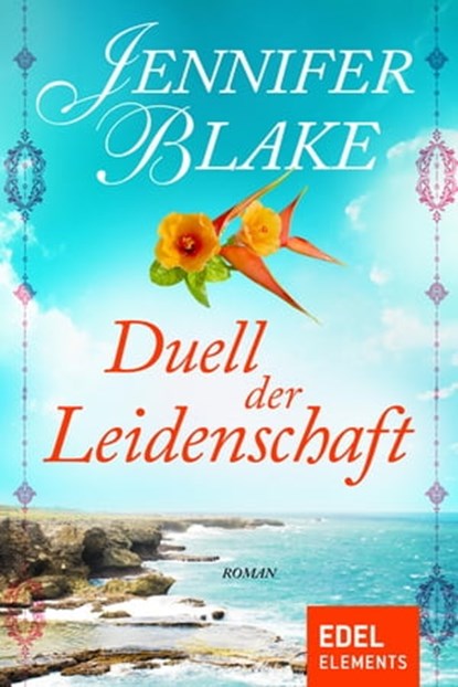 Duell der Leidenschaft, Jennifer Blake - Ebook - 9783955306380
