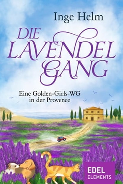 Die Lavendelgang, Inge Helm - Ebook - 9783955307455
