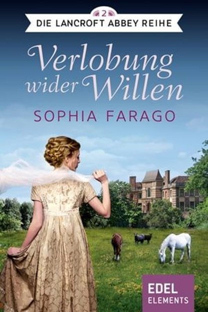 Verlobung wider Willen, Sophia Farago - Ebook - 9783955307745