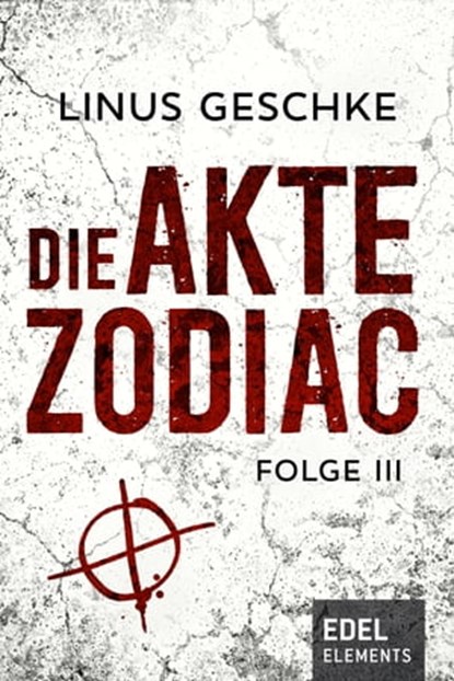 Die Akte Zodiac 3, Linus Geschke - Ebook - 9783955308209