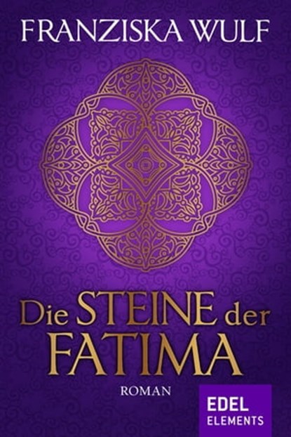 Die Steine der Fatima, Franziska Wulf - Ebook - 9783955308841