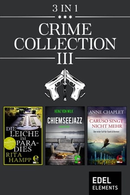 Crime Collection III, Rita Hampp ; Heinz von Wilk ; Anne Chaplet - Ebook - 9783955309381