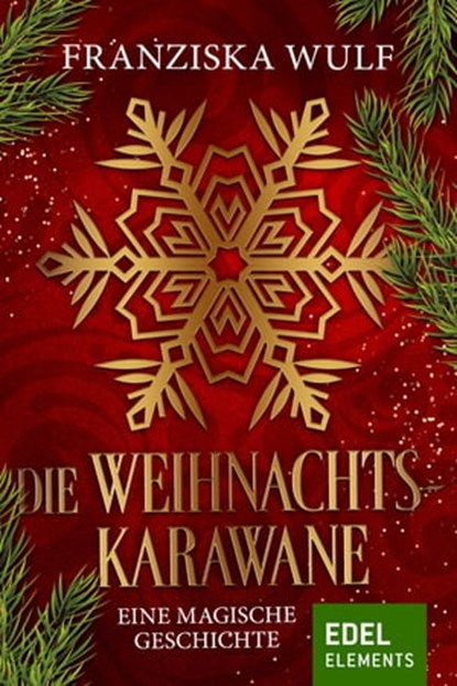Die Weihnachtskarawane, Franziska Wulf - Ebook - 9783955309640